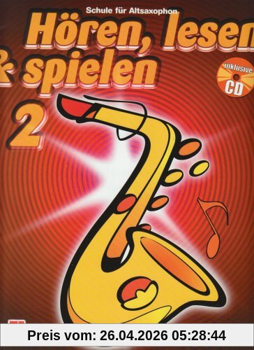 Hören, lesen & spielen, Schule für Altsaxophon, m. Audio-CD
