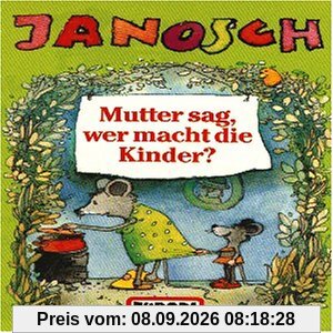 Mutter Sag,Wer Macht die Kind [Musikkassette]