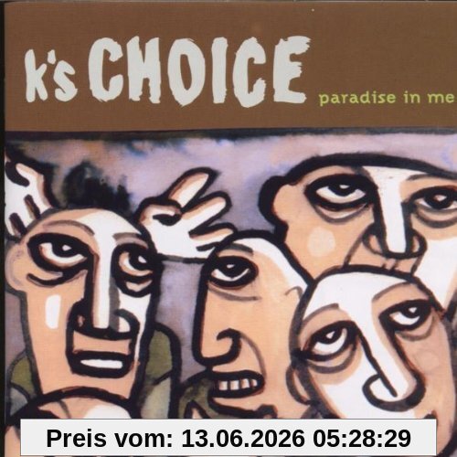 K'S Choice Paradise In Me