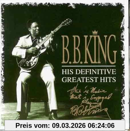 B.B. King His Definitive Greatest Hits