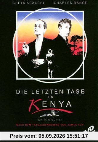 Die letzten Tage in Kenya (White Mischief)