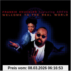 Frankie Knuckles featuring Adeva Welcome To The Real World