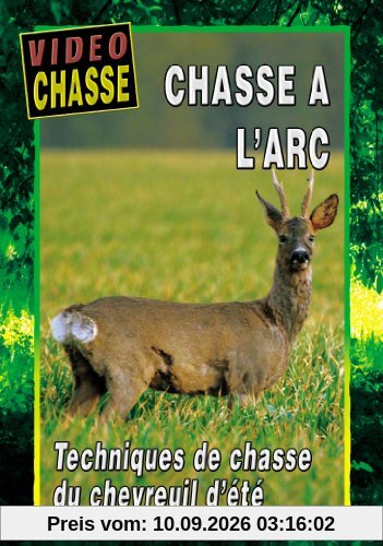 Chasse à l'arc : Techniques de chasse du chevreuil d'été - Vidéo Chasse - Chasse a l'arc