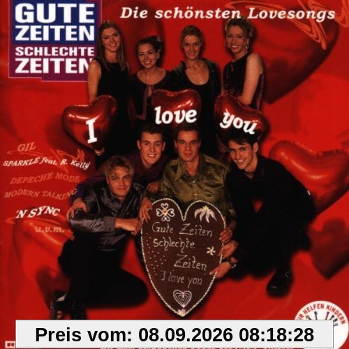 Gute Zeiten - Schlechte Zeiten: I Love You