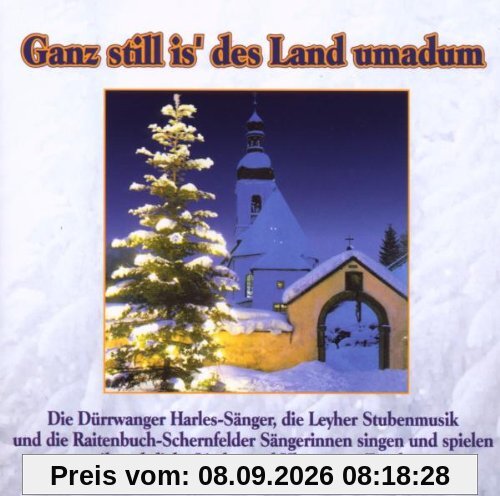 Ganz Still Is des Land Umadum