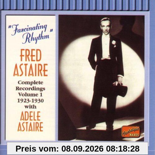Naxos Nostalgia - Fred Astaire (Complete Recordings Vol. 1: 1923-1930 With Adele Astaire)