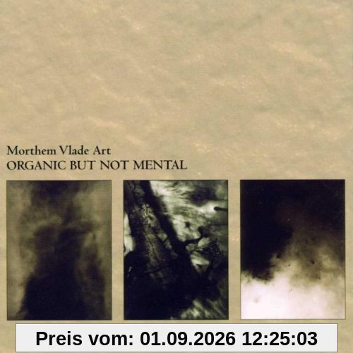 Organic But Not Mental