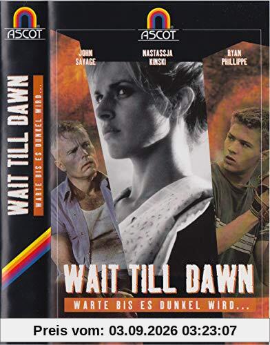 Wait till dawn [VHS]