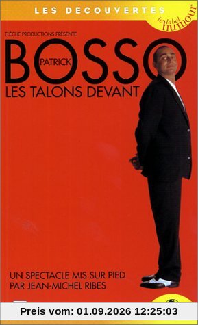 Patrick Bosso : Les Talons devant [VHS]