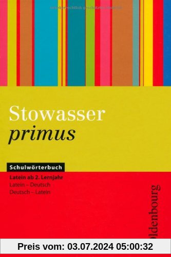 Stowasser primus: Schulwörterbuch Latein ab 2. Lernjahr