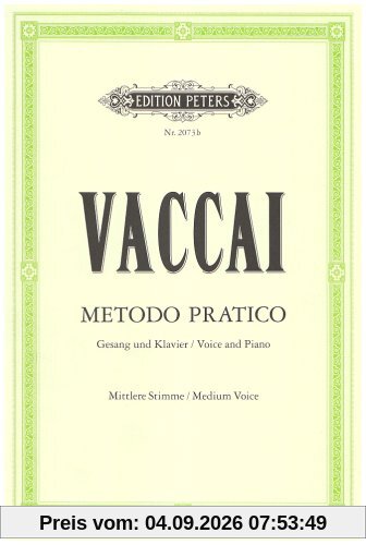 Metodo Pratico di Canto Italiano: Mittlere Singstimme / (für Gesang und Klavier)