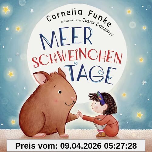 Meerschweinchentage: Wunderschöne Bilderbuchgeschichte über das erste eigene Haustier │ Von Cornelia Funke für Kinder ab 4 Jahren