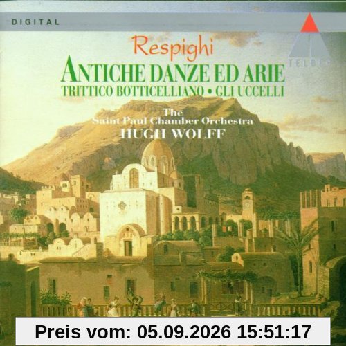 Respighi: Antiche Danze ed Arie, etc.