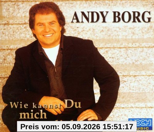 Wie Kannst du Mich Bloss Liebe