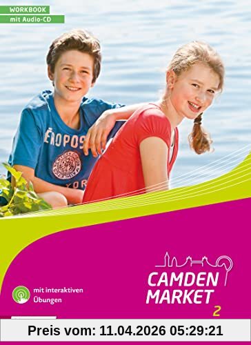 Camden Market - Ausgabe 2013: Workbook 2 mit Audio-CD und interaktiven Übungen