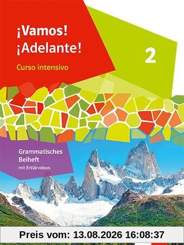 ¡Vamos! ¡Adelante! Curso intensivo 2: Grammatisches Beiheft 2. Lernjahr: Grammatisches Beiheft mit Klett-Erklärvideos 2. Lernjahr (¡Vamos! ¡Adelante! Curso intensivo. Ausgabe 3. Fremdsprache ab 2022)