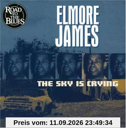 Elmore James The Sky Is Crying