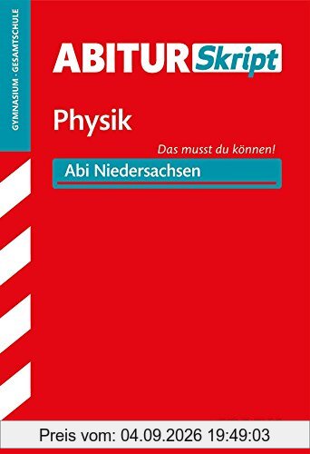 Abiturskript - Physik Niedersachsen