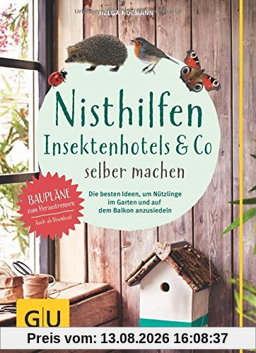 Nisthilfen, Insektenhotels & Co. selbermachen: Die besten Ideen, um Nützlinge im Garten anzusiedeln (GU Garten Extra)