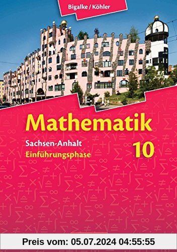 Bigalke/Köhler: Mathematik Sekundarstufe II - Sachsen-Anhalt - Neue Ausgabe 2014: Einführungsphase - Schülerbuch