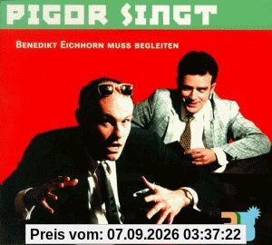 Pigor singt, Volumen 3: Benedikt Eichhorn muss begleiten