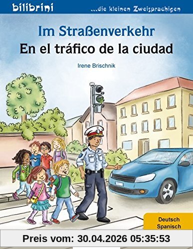 Im Straßenverkehr: Kinderbuch Deutsch-Spanisch