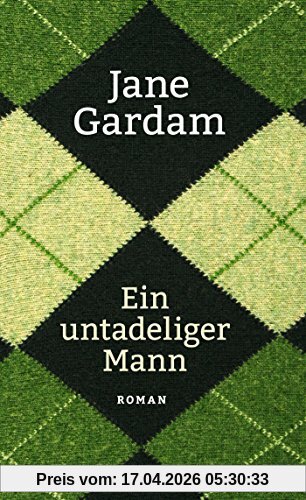 Ein untadeliger Mann: Roman