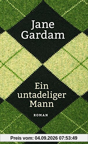 Ein untadeliger Mann: Roman