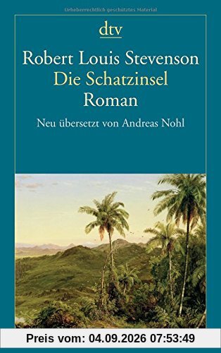 Die Schatzinsel: Neu übersetzt von Andreas Nohl (dtv Fortsetzungsnummer 12)
