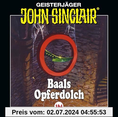 John Sinclair - Folge 164: Baals Opferdolch. Teil 1 von 2. (Geisterjäger John Sinclair, Band 164)