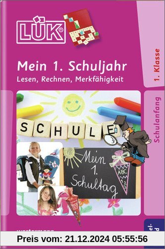 LÜK: Mein 1. Schuljahr: Lesen, Rechnen, Merkfähigkeit