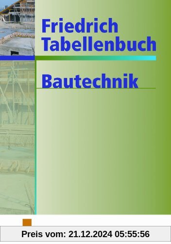 Friedrich Tabellenbuch, Bautechnik