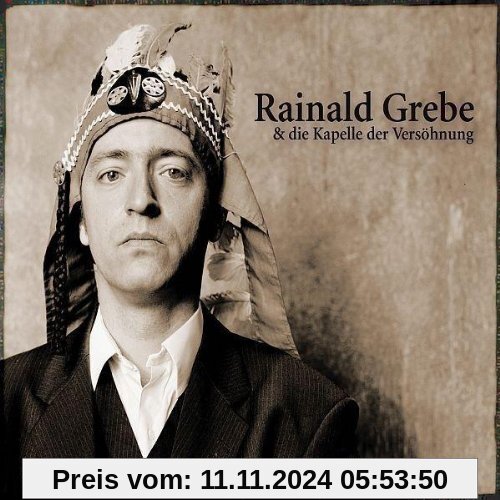 Rainald Grebe & die Kapelle der Versöhnung