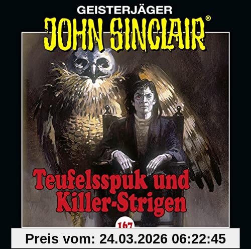 John Sinclair - Folge 167: Teufelsspuk und Killer-Strigen. Hörspiel. (Geisterjäger John Sinclair, Band 167)