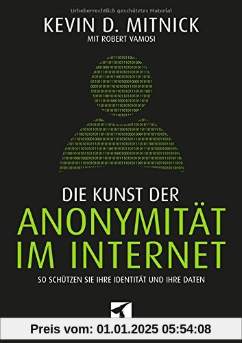 Die Kunst der Anonymität im Internet: So schützen Sie Ihre Identität und Ihre Daten (mitp Professional)