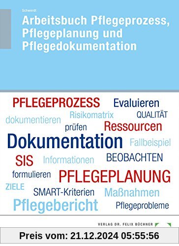 Arbeitsbuch Pflegeprozess, Pflegeplanung und Pflegedokumentation