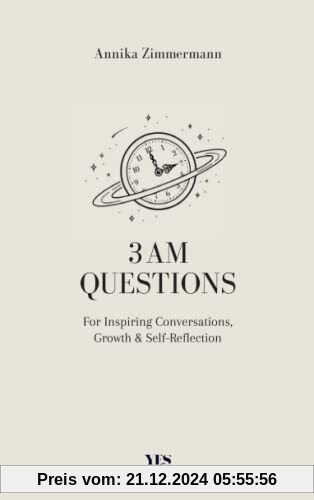 3 AM Questions: For Inspiring Conversations, Growth & Self-Reflection