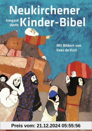 Neukirchener Kinder-Bibel: Mit neuen Bildern und 16 neuen Geschichten. In neuer Rechtschreibung