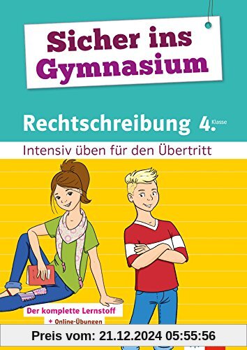 Sicher ins Gymnasium Rechtschreibung 4. Klasse: Intensiv üben für den Übertritt