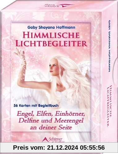 Himmlische Lichtbegleiter - Engel, Elfen, Einhörner, Delfine und Meerengel an deiner Seite