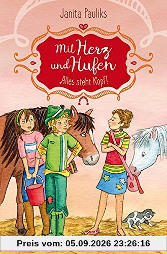 Mit Herz und Hufen - Alles steht kopf