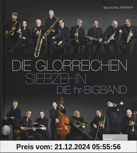 Die glorreichen Siebzehn: Die hr-Bigband