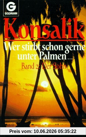 Wer stirbt schon gerne unter Palmen II. Der Sohn. Roman.