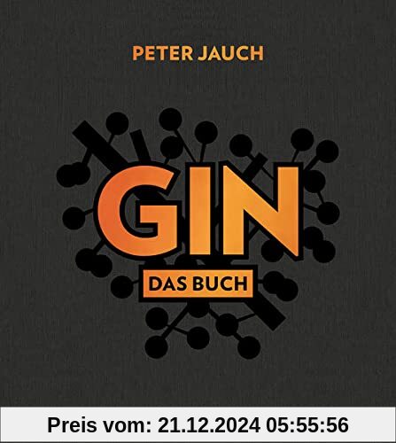 GIN: Das Buch. Herstellung Genuss Kultur.