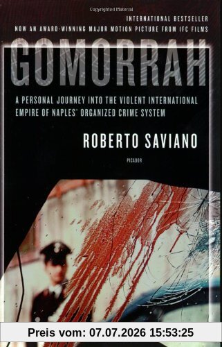 Roberto Saviano Gomorrah, A Personal Journey Into The Violent International Empire Of Naples' Organized Crime System