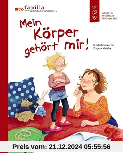 Mein Körper gehört mir!: Schutz vor Missbrauch für Kinder ab 5