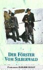 Der Förster vom Silberwald [VHS]