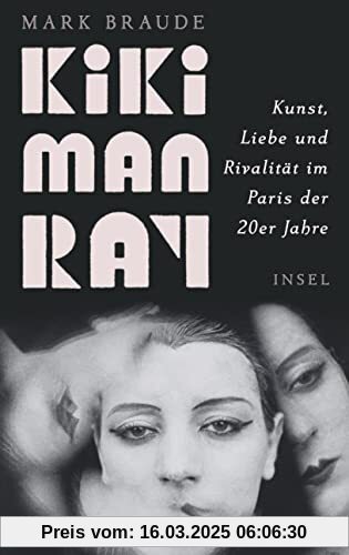 Kiki Man Ray: Kunst, Liebe und Rivalität im Paris der 20er Jahre