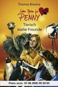 Sieben Pfoten für Penny 23/28: Tierisch starke Freunde: Vier ausgeflippte Pinguine / Pennys verrückt Tiershow