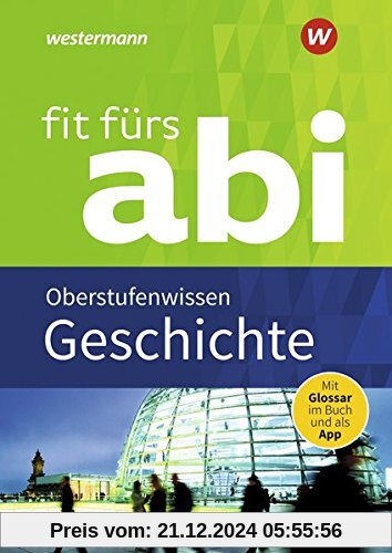 Fit fürs Abi: Geschichte Oberstufenwissen